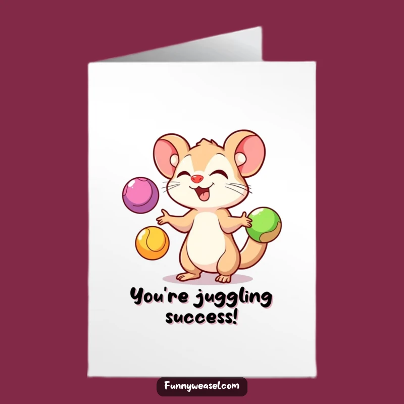 Free Printable Weasel Congrats Card: Juggling Success Downloadable